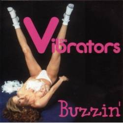 The Vibrators : Buzzin'